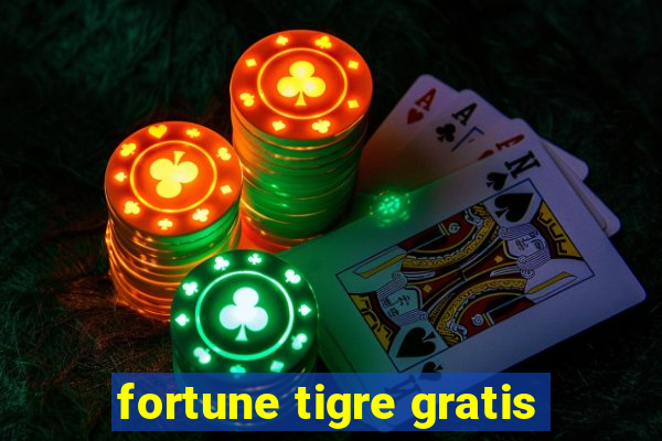 fortune tigre gratis